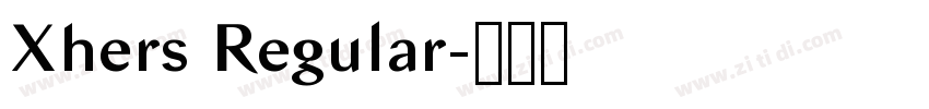 Xhers Regular字体转换